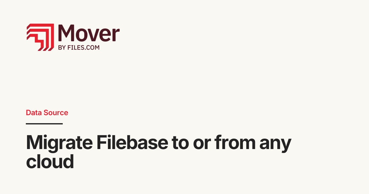 Migrate Filebase — to or from any cloud | Mover